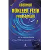 Çözümlü Nükleer Fizik Problemleri