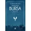 Cumhuriyet Asrında Bursa (1923-2023)