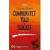 Cumhuriyet Yolu ve Suikast