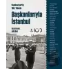 Cumhuriyetin 100. Yılında Başkanlarıyla İstanbul (Ciltli)