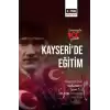 Cumhuriyetin 100. Yılında Kayseri’de Eğitim