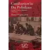 Cumhuriyet’in Dış Politikası - Olaylar, Aktörler, Kurumlar 1923-2023