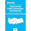 Cumhuriyetten Günümüze Türkiye’nin Temel Ekonomik Gelişmeleri