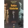 Cüneyd Orhon Anlatıyor: Radyo Günlerim