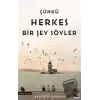 Çünkü Herkes Bir Şey Söyler