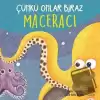 Çünkü Onlar Biraz Maceracı