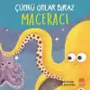 Çünkü Onlar Biraz Maceracı