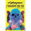 Cyberpunk 2077 Tesadüfe Yer Yok (Ciltli)