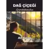 Dağ Çiçeği - İçerdekinden