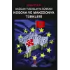 Dağılan Yugoslavya Sonrası Kosova ve Makedonya Türkleri