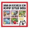 Daha da Küçükler İçin Acayip Şeyler Dizisi Set - 5 Kitap Takım