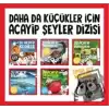 Daha da Küçükler İçin Acayip Şeyler Dizisi Seti - 5 Kitap Takım