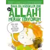 Daha da Küçükler İçin Allahı Merak Ediyorum 3. Kitap