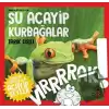 Daha da Küçükler İçin Şu Acayip Kurbağalar - Daha da Küçükler İçin Acayip Şeyler 3