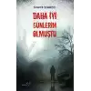 Daha İyi Günlerim Olmuştu