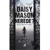 Daisy Mason Nerede?