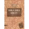 Damla Damla Günler 1 (1969-1976)