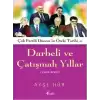 Darbeli ve Çatışmalı Yıllar