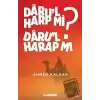 Daru’l Harp mı Daru’l Harap mı?