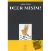 Deer Mişim!