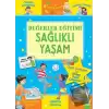 Değerler Eğitimi - Sağlıklı Yaşam