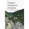 Değişen Karadenizi Anlamak