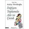 Değişen Toplumda Aile ve Çocuk