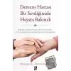 Demans Hastası Bir Sevdiğinizle Hayata Bakmak