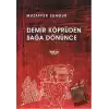 Demir Köprüden Sağa Dönünce