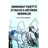 Demokrat Partiyi 27 Mayısa Götüren Nedenler