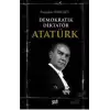 Demokratik Diktatör Atatürk