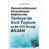 Demokratikleşme-Küreselleşme Bağlamında Türkiye’de Sivil Toplum ve Bir STÖ Örneği BİLSAM