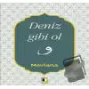 Deniz Gibi Ol