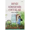 Deniz Görmemiş Çocuklar