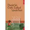 Deniz’in Gizli Futbol Hedefleri