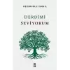 Derdimi Seviyorum