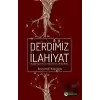 Derdimiz İlahiyat