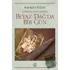 Dersim Defterleri - Beyaz Dağ’da Bir Gün