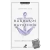 Deryadaki Ateş: Barbaros Hayreddin