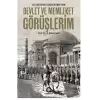 Devlet ve Memleket Görüşlerim