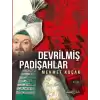 Devrilmiş Padişahlar