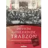 Devrim Günlerinde Trabzon