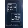 Dictionary of English Slang - İngilizce Türkçe Argo Sözlüğü