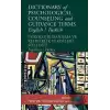 Dictionary of Psychological Counseling and Guidance Terms - Psikolojik Danışma ve Rehberlik Terimleri Sözlüğü