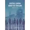 Dijital Çağda Birey ve Toplum