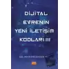 Dijital Evrenin Yeni İletişim Kodları III