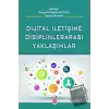 Dijital İletişime Disiplinlerarası Yaklaşım