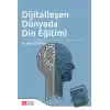 Dijitalleşen Dünyada Din Eğitimi