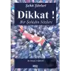 Dikkat! Bir Şehidin Sözleri