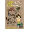 Dikkat Dayım Çıkabilir - Uçuk Ailemle Kaçık Maceralar